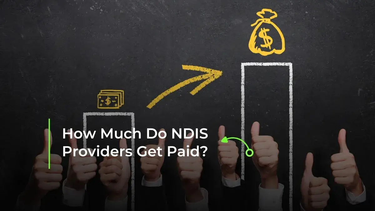 How Much Do NDIS Providers Get Paid